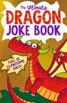 Paperback The Ultimate Dragon Joke Book