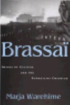 Hardcover Brassai: Images of Culture and the Surrealist Observer Book