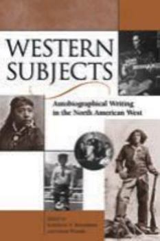 Paperback Western Subjects: Autobiographical Writing in North American West Book