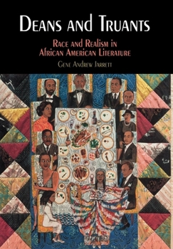 Hardcover Deans and Truants: Race and Realism in African American Literature Book