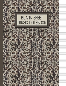Blank Sheet Music Notebook: Snake Skin Music Manuscript Staff Paper for Musicians (108 pages, 12 staves per page)
