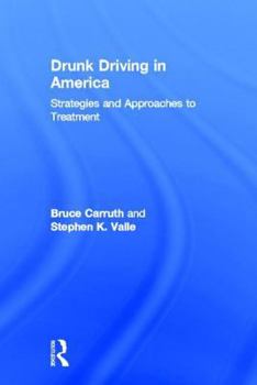 Hardcover Drunk Driving in America: Strategies and Approaches to Treatment Book