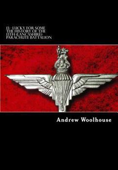 Paperback 13 - Lucky For Some: The History of the 13th (Lancashire) Parachute Battalion Book