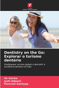 Paperback Dentistry on the Go: Explorar o turismo dentário [Portuguese] Book