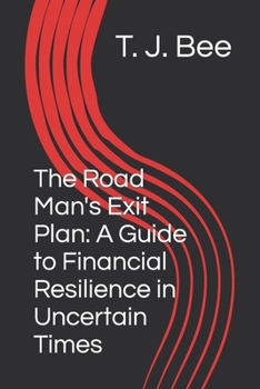 Paperback The Road Man's Exit Plan: A Guide to Financial Resilience in Uncertain Times Book