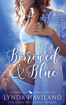 Paperback Borrowed & Blue: A Hidden Coast Romance Novella Book