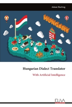 Paperback Hungarian Dialect Translator: With Artificial Intelligence Book
