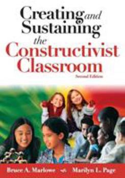 Paperback Creating and Sustaining the Constructivist Classroom Book