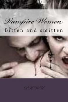 Paperback Vampire Women: Bitten and smitten Book