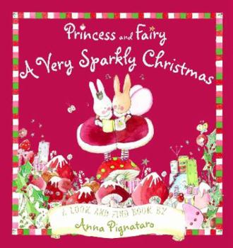 Hardcover A Very Sparkly Christmas (Princess and Fairy) Book