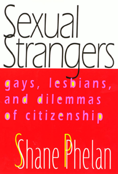 Paperback Sexual Strangers: Gays, Lesbians, and Dilemmas of Citizenship Book