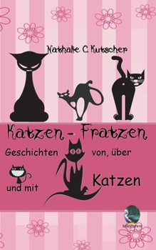Paperback Katzen-Fratzen: Geschichten von, über und mit Katzen [German] Book