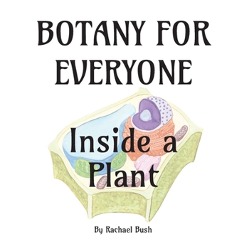 Paperback Botany for Everyone: Inside a Plant Book