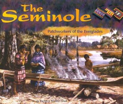 Hardcover The Seminole: Patchworkers of the Everglades Book
