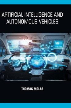 Hardcover Artificial Intelligence and Autonomous Vehicles Book