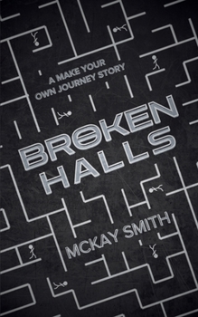 Paperback Broken Halls: A Make Your Own Journey Story Book