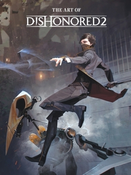 Hardcover The Art of Dishonored 2 Book