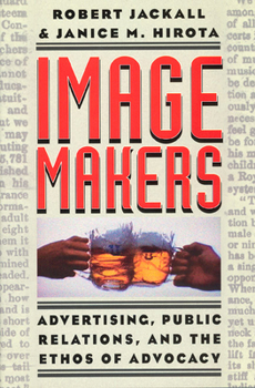 Hardcover Image Makers: Advertising, Public Relations, and the Ethos of Advocacy Book