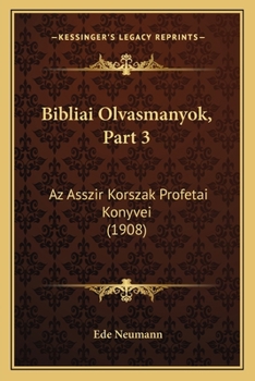 Paperback Bibliai Olvasmanyok, Part 3: AZ Asszir Korszak Profetai Konyvei (1908) [Hebrew] Book