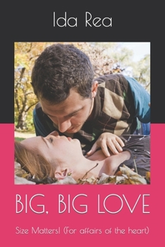Paperback Big, Big Love: Size Matters! Book