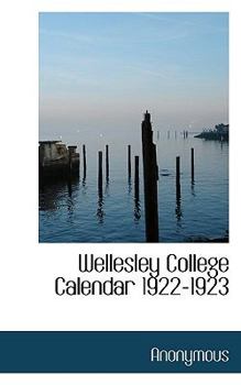 Paperback Wellesley College Calendar 1922-1923 Book