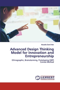 Paperback Advanced Design Thinking Model for Innovation and Entrepreneurship Book
