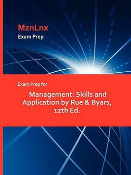 Paperback Exam Prep for Management: Skills and Application by Rue & Byars, 12th Ed. Book