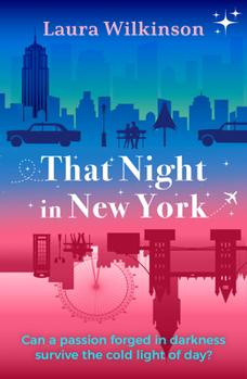 Paperback That Night in New York: A Blackout in Manhattan Brings Two Lonely Strangers Together in This Slow-Build, Forbidden Love Romance Book