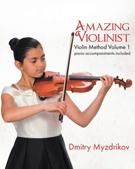 Paperback Amazing Violinist: Violin Method Volume 1 Book