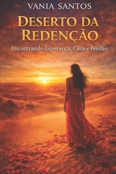 Paperback Deserto da Redenção: Encontrando Esperança, Cura e Perdão [Portuguese] Book