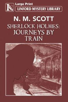 Paperback Sherlock Holmes: Journeys by Train [Large Print] Book
