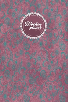 Wochenplaner 2020: Rosa Petrol Vintage Look | Planer von Januar bis Dezember mit Wochenansicht auf 2 Seiten (German Edition)