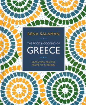 Hardcover Food and Cooking of Greece: Seasonal Recipes from My Kitchen Book
