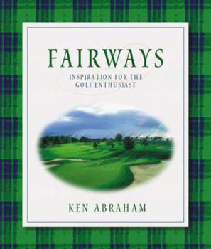 Hardcover Fairways: Inspiration for the Golf Enthusiast Book
