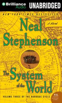 The System of the World (Baroque Cycle) by Neal Stephenson - Book #8 of the Baroque Cycle (8 volume)