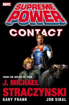 Supreme Power, Volume 1: Contact - Book #1 of the Supreme Power (Collected Editions)