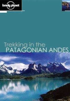 Paperback Lonely Planet Trekking in the Patagonian Andes Book