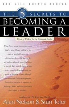 Paperback The 5 Secrets to Becoming a Leader: Words of Wisdom for the Untrained Leader Book