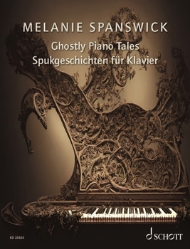 Paperback Spanswick: Ghostly Piano Tales: 24 Imaginative Piano Pieces Book