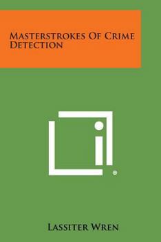 Paperback Masterstrokes of Crime Detection Book