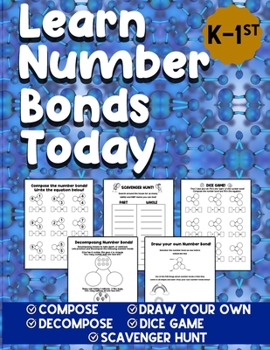 Paperback Learn Number Bonds Today: Addition and Subtraction Workbook For Kindergarten - First Grade Ages 4-7 - Compose Decompose Number Bonds Book