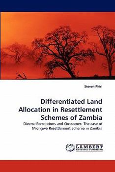 Paperback Differentiated Land Allocation in Resettlement Schemes of Zambia Book