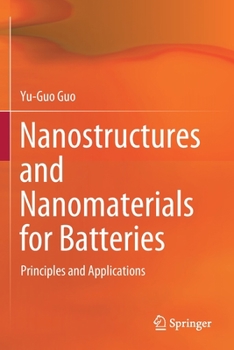 Paperback Nanostructures and Nanomaterials for Batteries: Principles and Applications Book