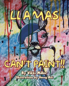 Paperback Llamas Can't Paint!! Book