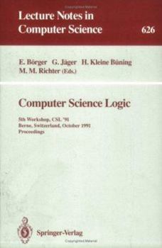 Paperback Computer Science Logic: 5th Workshop, CSL '91, Berne, Switzerland, October 7-11, 1991. Proceedings Book