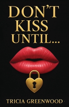Don't Kiss Until...