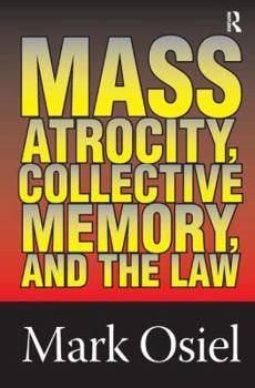 Hardcover Mass Atrocity, Collective Memory, and the Law Book