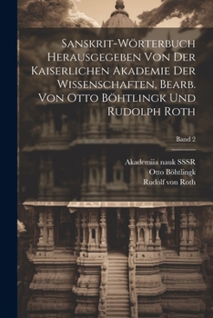 Paperback Sanskrit-Wörterbuch herausgegeben von der Kaiserlichen Akademie der Wissenschaften, bearb. von Otto Böhtlingk und Rudolph Roth; Band 2 [German] Book