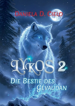 Lykos 2: Die Bestie des Gévaudan (German Edition)