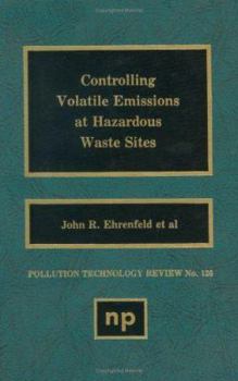 Hardcover Controlling Volatile Emissions at Hazardous Waste Sites Book